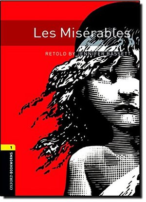 Les Miserables (Oxford Bookworms Library. Human Interest, Stage 1) Les Miserables (Oxford Bookworms Library. Human Interest, Stage 1)