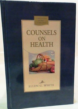 Counsels on Health and Instruction to Medical Missionary Workers Counsels on Health and Instruction to Medical Missionary Workers