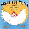 Beautiful Yetta : the Yiddish Chicken Beautiful Yetta : the Yiddish Chicken