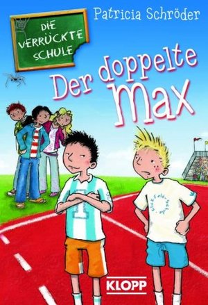 Die Verrückte Schule - Der doppelte Max Die Verrückte Schule - Der doppelte Max
