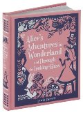 Alice's Adventures in Wonderland and Through the Looking-Glass (Barnes & Noble Leatherbound Children's Classics) Alice's Adventures in Wonderland and Through the Looking-Glass (Barnes & Noble Leatherbound Children's Classics)