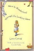 Alice in Wonderland & Through the Looking Glass Alice in Wonderland & Through the Looking Glass