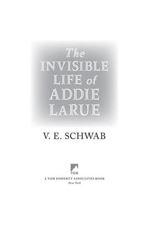 Invisible Life of Addie LaRue, The Invisible Life of Addie LaRue, The