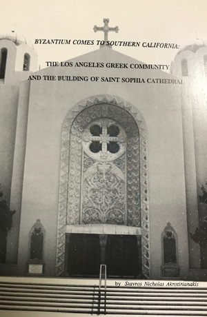 Byzantium Comes to Southern California Byzantium Comes to Southern California