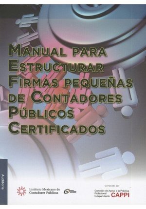 Manual para estructurar firmas pequeñas de Contadores Públicos Certificados Manual para estructurar firmas pequeñas de Contadores Públicos Certificados