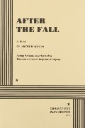 After the Fall: a play (acting version, as peformed by the Lincoln Center Repertory Company) After the Fall: a play (acting version, as peformed by the Lincoln Center Repertory Company)