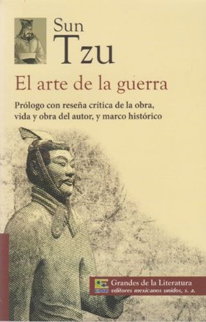 El arte de la guerra. Prologo con resena critica de la obra, vida y obra del autor, y marco historico. (Spanish Edition) El arte de la guerra. Prologo con resena critica de la obra, vida y obra del autor, y marco historico. (Spanish Edition)