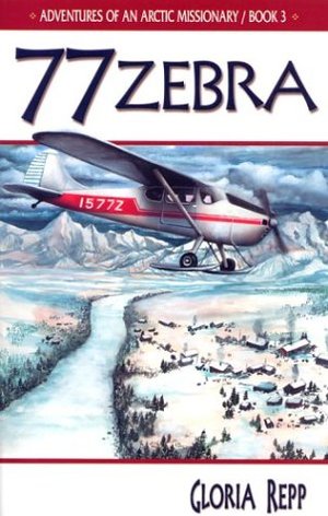 77 Zebra (Adventures of An Arctic Missionary, book 3) - JF REP 77 Zebra (Adventures of An Arctic Missionary, book 3) - JF REP
