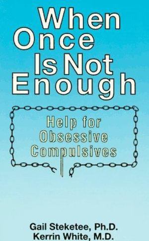 When Once Is Not Enough When Once Is Not Enough
