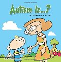 Autism Is...?: 1 (Autism Is...? Books) Autism Is...?: 1 (Autism Is...? Books)