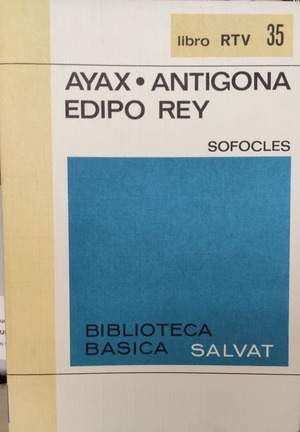 Ayax - Antígona - Edipo rey Ayax - Antígona - Edipo rey