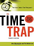 Time Trap: The Classic Book on Time Management, The Time Trap: The Classic Book on Time Management, The