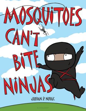 Mosquitoes Can't Bite Ninjas Mosquitoes Can't Bite Ninjas