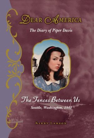 Dear America: The Fences Between Us - Library Edition Dear America: The Fences Between Us - Library Edition