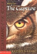 Capture (Guardians of Ga'hoole, Book 1), The Capture (Guardians of Ga'hoole, Book 1), The