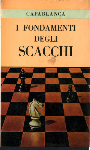 I fondamenti degli scacchi I fondamenti degli scacchi