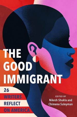 Good Immigrant, The Good Immigrant, The