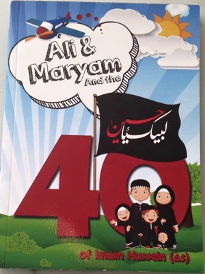 Ali & Maryam and the 40 of Imam Hussein (as) Ali & Maryam and the 40 of Imam Hussein (as)