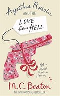 Agatha Raisin and the Love from Hell Agatha Raisin and the Love from Hell