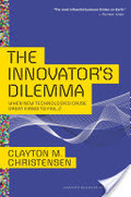 Innovator's Dilemma, The Innovator's Dilemma, The