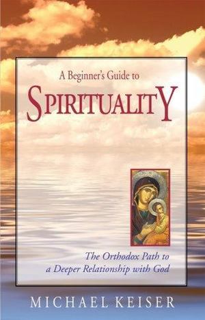 Beginner's Guide to Spirituality, A Beginner's Guide to Spirituality, A