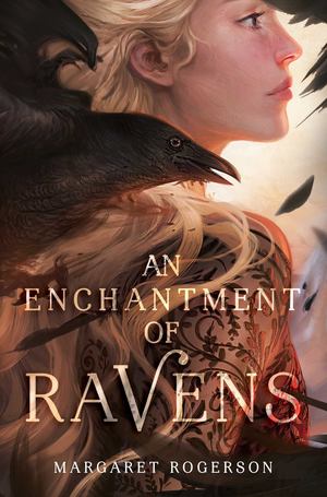 Enchantment of Ravens, An Enchantment of Ravens, An