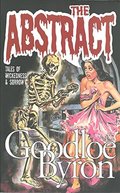 Abstract, Tales of Wickedness and Sorrow, The Abstract, Tales of Wickedness and Sorrow, The