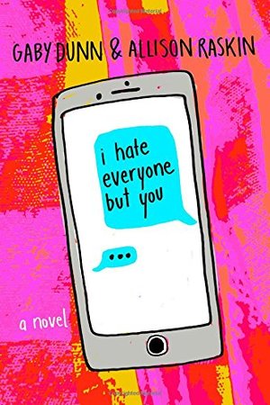 I Hate Everyone But You: A Novel I Hate Everyone But You: A Novel