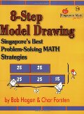 8-Step Model Drawing: Singapore's Best Problem-Solving Math Strategies 8-Step Model Drawing: Singapore's Best Problem-Solving Math Strategies