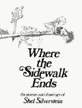 Where The Sidewalk Ends - The Poems And Drawings Of Shel Silverstein Where The Sidewalk Ends - The Poems And Drawings Of Shel Silverstein