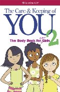 Care and Keeping of You 2: The Body Book for Older Girls, The Care and Keeping of You 2: The Body Book for Older Girls, The