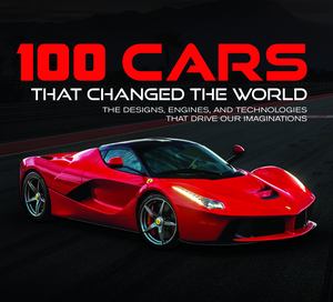 100 Cars That Changed the Wold 100 Cars That Changed the Wold