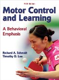 Motor Control and Learning: A Behavioral Emphasis Motor Control and Learning: A Behavioral Emphasis