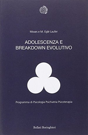 Adolescenza e breakdown evolutivo Adolescenza e breakdown evolutivo