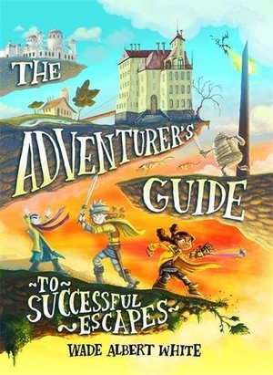 Adventurer's Guide to Successful Escapes, The Adventurer's Guide to Successful Escapes, The