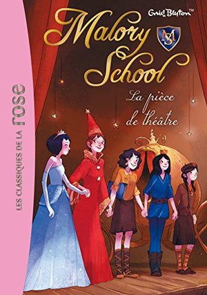 Malory School 05 - La pièce de théâtre Malory School 05 - La pièce de théâtre