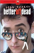 Better Off Dead Better Off Dead