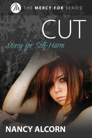 Cut: Mercy For Self Harm Cut: Mercy For Self Harm