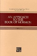 Approach to the Book of Mormon (Collected Works of Hugh Nibley), An Approach to the Book of Mormon (Collected Works of Hugh Nibley), An