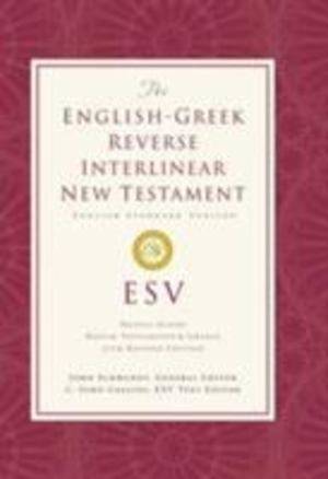 English-Greek Reverse Interlinear New Testament English-Greek Reverse Interlinear New Testament