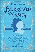 Borrowed Names: Poems About Laura Ingalls Wilder, Madam C.J. Walker, Marie Curie, and Their Daughters Borrowed Names: Poems About Laura Ingalls Wilder, Madam C.J. Walker, Marie Curie, and Their Daughters