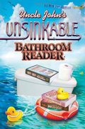 Uncle John's Unsinkable Bathroom Reader Uncle John's Unsinkable Bathroom Reader