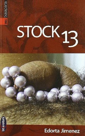 Stock 13 (LITEROTURA) (Spanish Edition) Stock 13 (LITEROTURA) (Spanish Edition)