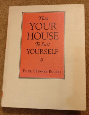 Plan Your House to Suit Yourself Plan Your House to Suit Yourself