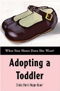 Adopting a Toddler: What Size Shoes Does She Wear? Adopting a Toddler: What Size Shoes Does She Wear?