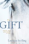 Gift: A Horse, a Boy, and a Miracle of Love, The Gift: A Horse, a Boy, and a Miracle of Love, The