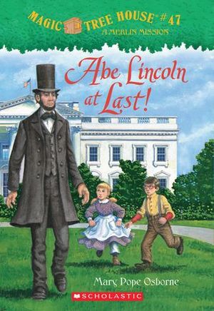 Abe Lincoln at Last! Abe Lincoln at Last!