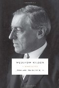 Woodrow Wilson: A Biography Woodrow Wilson: A Biography