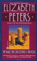 Snake, the Crocodile & the Dog (Amelia Peabody Mysteries, No. 7), The Snake, the Crocodile & the Dog (Amelia Peabody Mysteries, No. 7), The