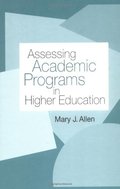 Assessing Academic Programs in Higher Education Assessing Academic Programs in Higher Education
